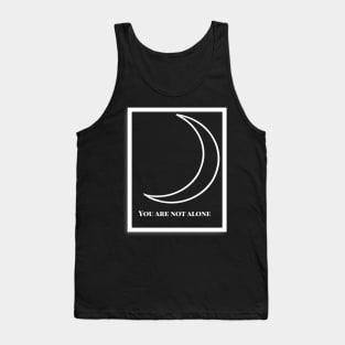 you are not alone Tank Top